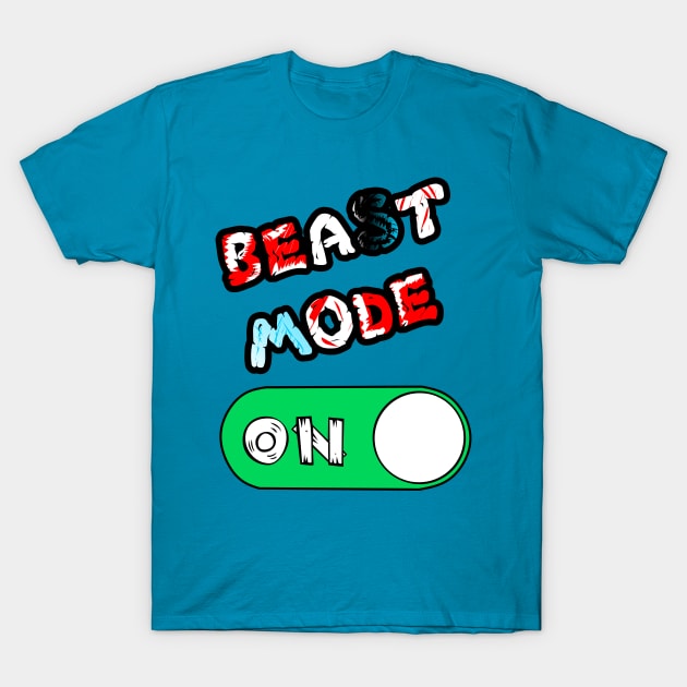 Beast Mode ON T-Shirt by Vectraphix
